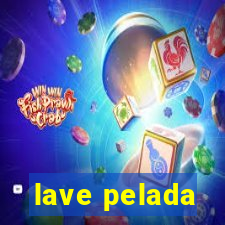 lave pelada